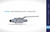 Y O U R F A FAV HYDRAULIC VALVE Hydraulic Valves.pdf · • O -Rings: NBR, FFM,EPDM,MVQ E • Operating pressure: S3000 (PN210) S6000 (PN420) depending on valve • T emp. range: