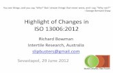 Highlight of Changes in ISO 13006:2012 · •ISO bureaucratic protocol hindering timing of simultaneous publication of ISO 13006 and the ISO 10545 test methods that determine the