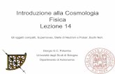 Introduzione alla Cosmologia Fisica Lezione 14 - STOQ at PUL · Introduzione alla Cosmologia Fisica Lezione 14 Giorgio G.C. Palumbo Università degli Studi di Bologna Dipartimento