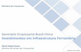 Seminário Empresarial Brasil-China Investimentos em ...arquivos.portaldaindustria.com.br/app/conteudo_18/2014/07/16/6898/... · operacional da ferrovia Capitalização da VALEC em