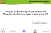 Projeto de Intervenção nos Postos de Revenda de ...20de%20interven%E7%E3o%20Santa... · Histórico do processo • Curso de Capacitação em Porto Alegre • Formação do Grupo