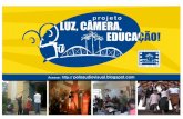 O projeto Luz, Câmera, Educação! consiste na ... · nas escolas de Barra do Piraí. ... Instituto de Educação Nossa Senhora Medianeira ... Ao retirar da biblioteca um livro sem