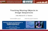 Tracking Moving Objects in Image Sequences - paginas.fe.up.ptpaginas.fe.up.pt/~tavares/downloads/publications/artigos... · – Finished: Daniela Sousa, Francisco Oliveira, Teresa