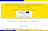 Quantitative Economics for the Evaluation of the European ...qe4policy.ec.unipi.it/wp-content/uploads/2016/10/2016_slidesQE4... · Quantitative Economics for the Evaluation of the