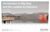 Introduction to Big Data and the Lambda Architecture · 22/04/2014 · BASEL BERN BRUGG LAUSANNE ZUERICH DUESSELDORF FRANKFURT A.M. FREIBURG I.BR. HAMBURG MUNICH STUTTGART ... in
