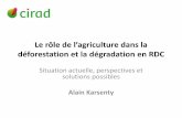 Le rôle de l’agriculture dans la - agents.cirad.fragents.cirad.fr/.../Agriculture_et_deforestation_en_RDC.pdf · – De là, un taux de dé oisement ui passeait à 1,20 % en 2030
