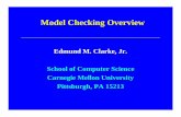 Edmund M. Clarke, Jr. School of Computer Science Carnegie ...emc/15-398/lectures/overview.pdf · Model Checking Overview Edmund M. Clarke, Jr. School of Computer Science Carnegie