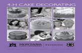 4-H CAKE DECORATING - MSU Extension | Montana State … · 4-H cake decorating ... Master cake decorating—design your own. This cake decorating manual contains goals, skills, and