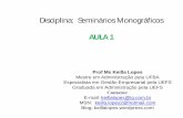 Disciplina: Seminários Monográficos - Keilla Lopes · PDF fileprojeto de pesquisa. É nessa etapa que voc ... não confundir tema com problema. O tema é o assunto geral que é abordado