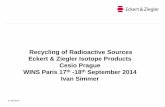 Recycling of Radioactive Sources Eckert & Ziegler Isotope ... · Recycling of Radioactive Sources Eckert & Ziegler Isotope Products Cesio Prague WINS Paris 17 th-18 September 2014