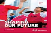 SHAPING OUR FUTURE - aia.com · The AIA Leadership Centre opened in Bangkok. AIA became the world’s #1 MDRT company for two consecutive years. We increased AIA Group’s stake in
