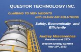 QUESTOR TECHNOLOGY INC. - CFA Institute Documents/Western... · QUESTOR TECHNOLOGY INC. Safely, Economically and Efficiently Audrey Mascarenhas President and CEO Western Energy Summit