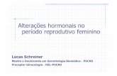 Alterações hormonais no período reprodutivo feminino aula 2.pdf · Antidepressivos –Venlafaxina Bons resultados calorões Irritabilidade e insônia. Climatério –Tratamento