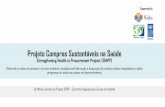 Projeto Compras Sustentáveis na Saúde · AVALIAÇÃO INDEPENDENTE DAS INTERVENÇÕES: ... Capacidade e demanda por produção, fornecimento e disposição sustentáveis de produtos