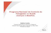 Programa Nacional de Controle do Tabagismo no Brasil ...bvsms.saude.gov.br/.../Programa_nacionaL_de_controle_do_  · PDF filePrograma Nacional de Controle do Tabagismo Instituto Nacional
