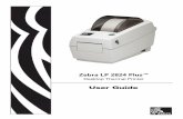 Zebra LP 2824 Plus™ · ii 980644-001 Rev. A LP 2824 Plus™ User Guide 4/1/09 ©2009 ZIH Corp. The copyrights in this manual and the software and/or firmware in the label printer
