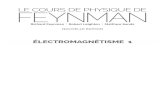Le cours de physique de Feynman. Electromagnetisme 1 · Le cours de physique de Feynman Feynman entre 1961 et 1963 – certains les avaient suivis avec diﬃculté, d’autres avec