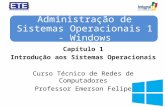 [PPT]Administração de Sistemas Operacionais 1 - … · Web viewAdministração de Sistemas Operacionais 1 - Windows Agenda Aspectos Gerais Sistemas Operacionais Atuais Expectativas