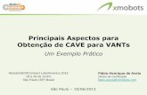 Principais Aspectos para Obtenção de CAVE para VANTs · 2013-06-24 · Obtenção de CAVE para VANTs ... Um Exemplo Prático MundoGEO#Connect LatinAmerica 2013 18 a 20 de Junho
