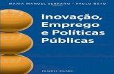 95 75 Inovação, Emprego e Políticas Públicas · sobre as políticas públicas de suporte à inovação, no con- ... da Economia Europeia, da Economia da Inovação e das Políticas