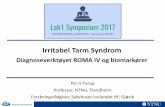 Irritabel Tarm Syndrom - Lab1 Symposium 2017symposium.lab1.no/documents/Farup_Irritabel_Tarm_Syndrom.pdf · Irritabel Tarm Syndrom Diagnoseverktøyet ROMA IV og biomarkører Per G
