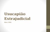 Usucapião Extrajudicial - spcm.com.brspcm.com.br/dmkt/catanduva/Usucapiao-Extrajudicial_Henrique-Ferraz... · •PROCEDIMENTO •Documentos indispensáveis •Ata notarial [já referida]