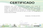 Certificamos que ALINE NASCIMENTO participou como ouvinte da · Certificamos que ALINE SINGH ZANI participou como ouvinte da Conferência “A Formação do Brasil Contemporâneo”
