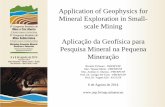 Application of Geophysics for Mineral Exploration in Small ... · Mineral Exploration in Small-scale Mining Aplicação da Geofísica para Pesquisa Mineral na Pequena Mineração