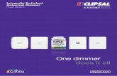 One dimmer does it all - Clipsalupdates.clipsal.com/ClipsalOnline/Files/Brochures/A0000258.pdf · 12V halogen iron-core and electronic transformers 350W power rating ... Small Motor