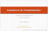 Arquitetura de Computadores I - inf.pucrs.bremoreno/undergraduate/EC/arqi/class_files/Aula09.pdf · Adição no padrão IEEE 754 4) Compute a mantissa preliminar de S dado por (s