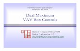 Dual Maximum VAV Box Controls - ggashrae.orgggashrae.org/images/meeting/111314/2014_11_13_ashrae_gg_chapter... · Dual Maximum VAV Box Controls Steven T. Taylor, PE FASHRAE Taylor