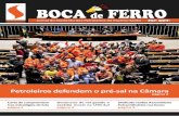 Petroleiros defendem o pré-sal na Câmara · tância da Transpetro. 3 - Defender a Petrobras integrada e suas subsidiárias. 4 - Defender a manutenção da Transpetro 100% Petrobras.