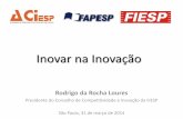 Inovar na Inovação - FAPESP · Capital Social : SEBRAE e Sistema S _ ... •Políticas de empreendedorismo ... Cartilha - Desenvolvimento de Políticas Públicas de Fomento ao Empreendedorismo.