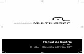 Manual do Usuário - arquivos.multilaser.com.brarquivos.multilaser.com.br/manual/au701_manual_A6_rv1.pdf · Recomendamos a montagem da bicicleta elétrica em ... • Faça vistorias