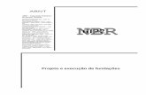 NBR 6122 - Projeto e Execução de FundaçõesƒO... NBR 9603 Sondagem a trado Procedimento NBR 6118 Projeto e execução de obras de concreto Armado Procedimento NBR ...