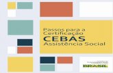 Passos para a Certificação CEBAS - apaebrasil.org.br - Passo para... · E-mail:cebas@mds.gov.br Dilma Rousseff Presidenta da República Tereza Campello Ministra do Desenvolvimento
