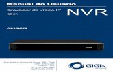 Manual do Usuário - diretronica.com.br · O modelo GS32NVR possui 1 canal de entrada de áudio e 1 canal de saída de áudio. ... Ajuste o volume da caixa de som até que a microfonia