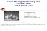 Color Managed Proofing and Printing with Photoshop CS3digitaldog.net/files/SoftProofing_in_CS3.pdf · Color Managed Proofing and Printing with Photoshop CS3 Andrew Rodney aka The