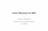 Liver Disease in HIV - Home – EACSociety · Liver Disease in HIV Sanjay Bhagani Royal Free Hospital/UCL London. ... Matthews CID 2012. Factors associated with detectable HBV DNA