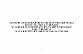 Úvod do štandardov terénnej sociálnej práce v obci …...5 tervencií, naplní práce, štandardy venujú aspektom terénnej sociálnej práce s vylúčenou komunitou. Návrh