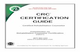 CRC CERTIFICATION GUIDE - University of Southern Maine · Certification (CRCC). Today, CRCC is composed of appointees from the following Appointing Organizations as well as an At-