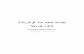 KB SQL Release Notes Version 4 - Oracle · KB_SQL Release Notes Version 4.6 Knowledge Based Systems, Inc. Last Updated: Wednesday, May 02, 2007