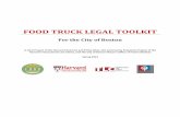 For the City of Boston - HLS Clinicsclinics.law.harvard.edu/tlc/files/2015/05/food-truck-legal-toolkit.pdf · FOOD TRUCK LEGAL TOOLKIT For the City of Boston. A Joint Project of the