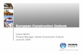 European Construction Outlook - Economics & …Thank you Laura Hanlon Product Manager, Global Construction Outlook laura.hanlon@ihsglobalinsight.com