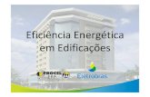 Eficiência Energética em Edificações - cetem.gov.br · O Programa Nacional de Eficiência Energética em Edificações –PROCEL EDIFICA foi instituído ... condicionado que possuam