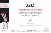 Educar para os media através da produção do jornal escolarerte.dge.mec.pt/sites/default/files/Projetos/Edumedia/encontro2017/... · jornalismo escolar, numa articulação entre