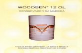 WOCOSEN@ 12 OL CONSERVADOR DA MADEIRA … · O WOCOSEtxr 12 OL é um produto destinado à conservaçäo da madeira que pode ser aplicado em tratamentos preventivos e curativos, com
