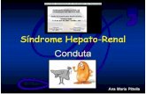 1500-Sabado-AnaPitella-Sindrome - Eventospr · Síndrome Hepato-Renal Definição Condiçäo clínica que ocorre em hepatopatas crônicos .com insuficiência hepática avançada e