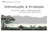 Livro de resumos - ecologiadecampo.files.wordpress.com · Livro de resumos Introdução à Ecologia Sessão de painéis. Biologia 2017D CORPO DOCENTE: Dpto Biologia Vegetal Rafael