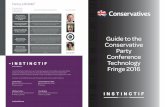 Guide to the Conservative Party Conference Technology ... · Guide to the Conservative Party Conference Technology Fringe 2016 instinctif.com Instinctif Partners’ Public Policy